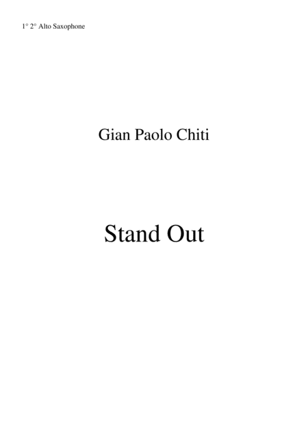 Free Sheet Music Gian Paolo Chiti Standout For Intermediate Concert Band 1st And 2nd Alto Saxophone Part