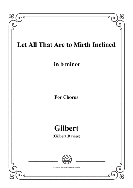 Gilbert Christmas Carol Let All That Are To Mirth Inclined In B Minor Sheet Music