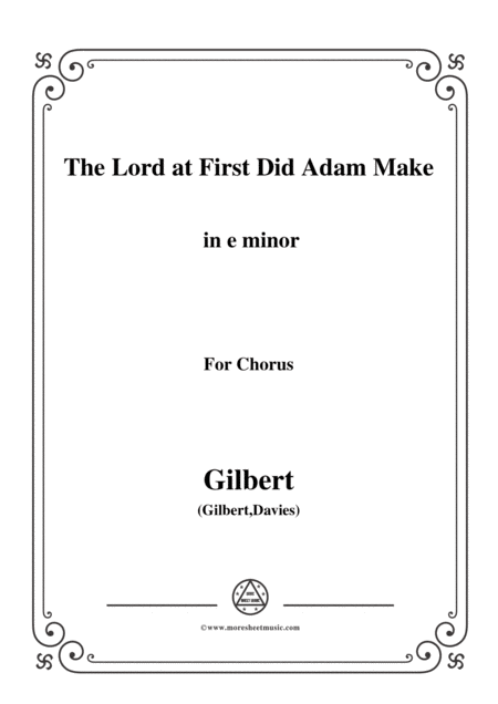 Gilbert Christmas Carol The Lord At First Did Adam Make In E Minor Sheet Music