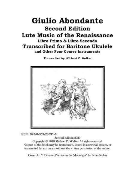 Giulio Abondante Second Edition Lute Music Of The Renaissance Libro Primo Libro Secondo Transcribed For Baritone Ukulele Sheet Music