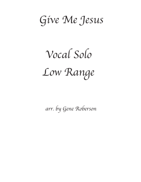 Give Me Jesus Vocal Solo Sheet Music