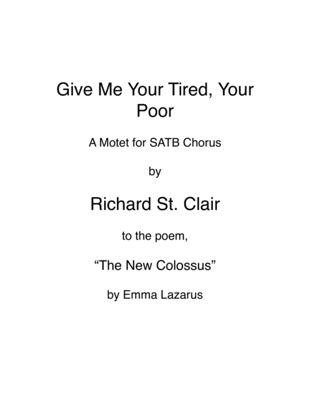 Give Me Your Tired Your Poor For Satb Chorus A Capella Sheet Music