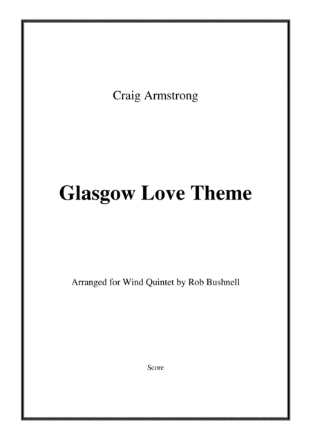 Glasgow Love Theme From The Film Love Actually Craig Armstrong Wind Quintet Sheet Music