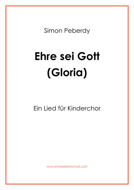Gloria Ehre Sei Gott Fr Kinderchor Gloria For Childrens Choir In German Sheet Music