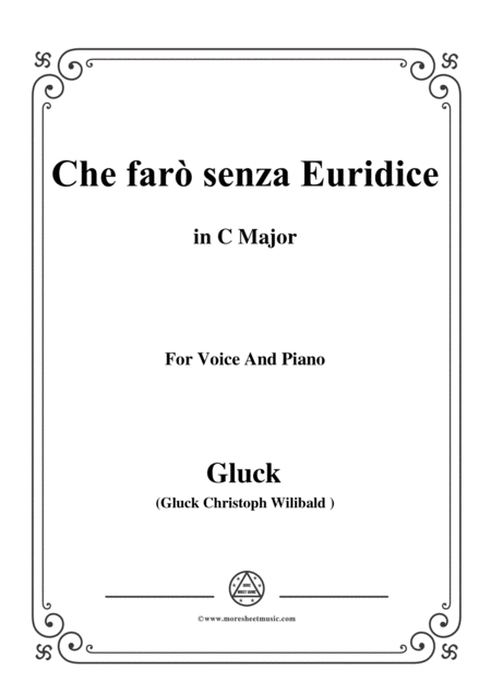 Free Sheet Music Gluck Che Far Senza Euridice From Orfeo Ed Euridice In C Major For Voice And Piano