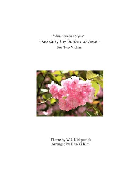 Go Carry Thy Burden To Jesus For Violin Duet Sheet Music