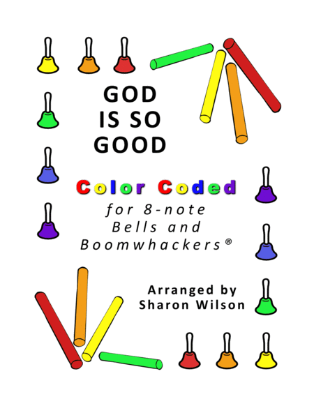 God Is So Good For 8 Note Bells And Boomwhackers With Color Coded Notes Sheet Music