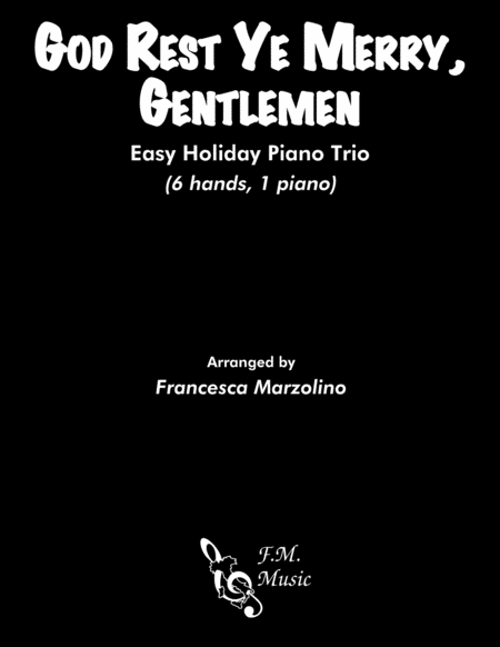 Free Sheet Music God Rest Ye Merry Gentlemen Trio 6 Hands 1 Piano