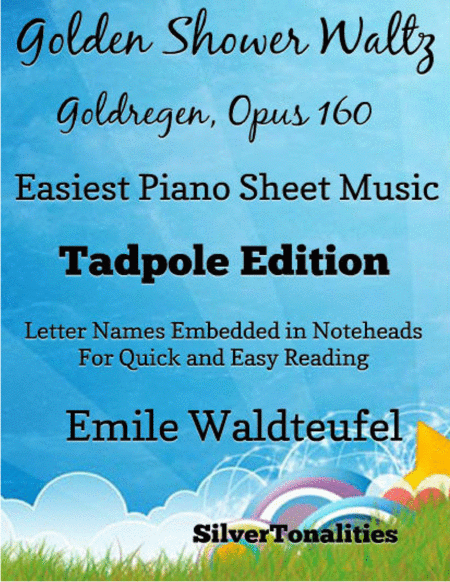 Free Sheet Music Golden Shower Waltz Easiest Piano Sheet Music Tadpole Edition