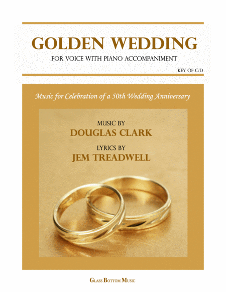 Golden Wedding For A 50th Wedding Anniversary Celebration Key Of C D Sheet Music