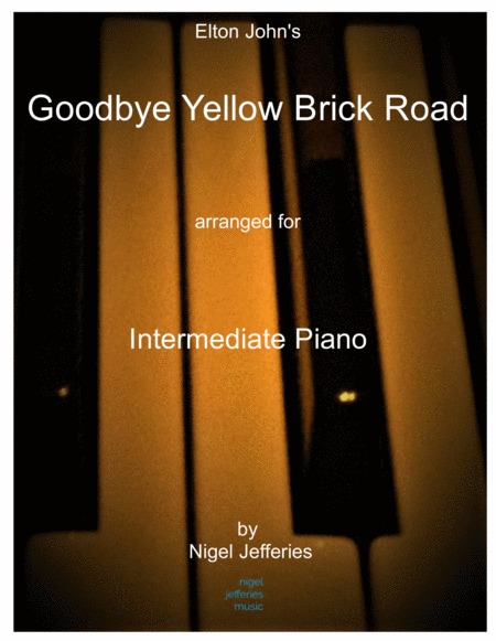 Goodbye Yellow Brick Road Arranged For Intermediate Piano Sheet Music