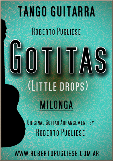 Gotitas Little Drops Milonga For Guitar By Roberto Pugliese Sheet Music