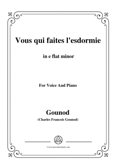 Gounod Vous Qui Faites L Esdormie In E Flat Minor For Voice And Piano Sheet Music