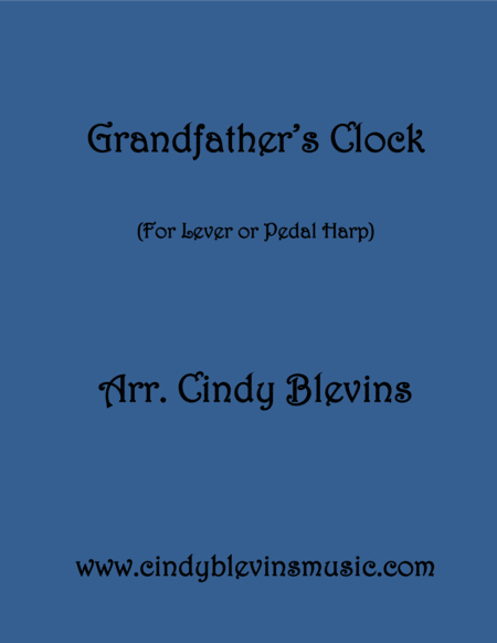 Grandfathers Clock Arranged For Lever Or Pedal Harp From My Book 24 Folk Songs And Memories Sheet Music