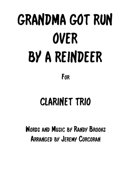 Grandma Got Run Over By A Reindeer For Three Clarinets Sheet Music