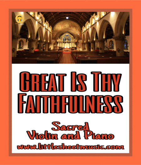 Great Is Thy Faithfulness Sacred Violin And Piano Sheet Music