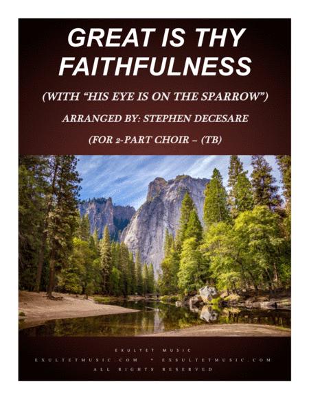 Free Sheet Music Great Is Thy Faithfulness With His Eye Is On The Sparrow For 2 Part Choir Tb