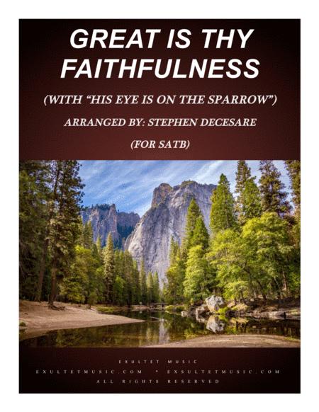 Free Sheet Music Great Is Thy Faithfulness With His Eye Is On The Sparrow For Satb