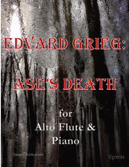 Grieg Ases Death From Peer Gynt Suite For Alto Flute Piano Sheet Music