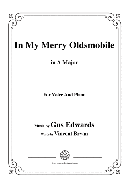Gus Edwards In My Merry Oldsmobile In A Major For Voice And Piano Sheet Music