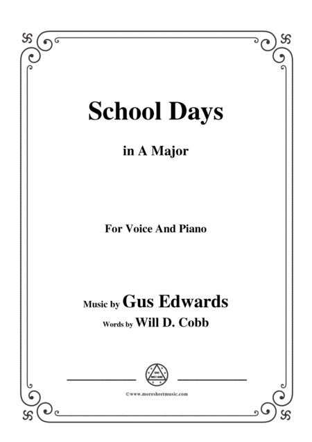 Gus Edwards School Days In A Major For Voice And Piano Sheet Music