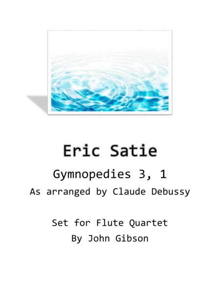 Free Sheet Music Gymnopedies 3 1 Set For Flute Quartet