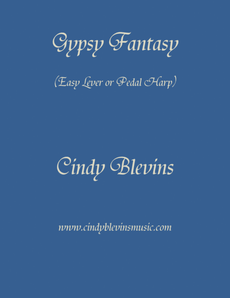 Gypsy Fantasy Easy An Original Solo For Lever Or Pedal Harp From My Harp Book Easy Modeulations Sheet Music