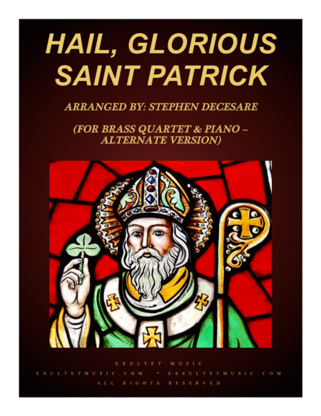 Hail Glorious Saint Patrick For Brass Quartet And Piano Alternate Version Sheet Music