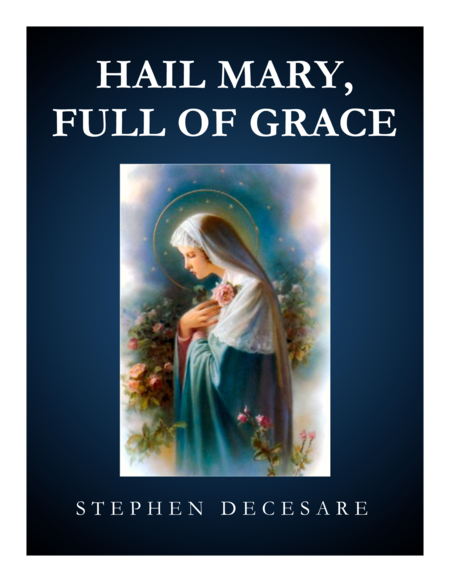 Hail Mary Full Of Grace Sheet Music