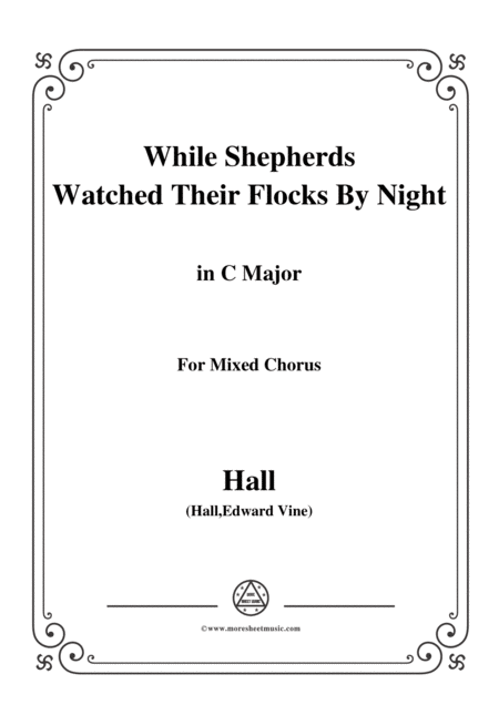 Hall While Shepherds Watched Their Flocks By Night In C Major For Quatre Chorales Sheet Music