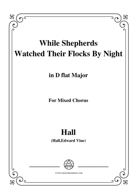 Hall While Shepherds Watched Their Flocks By Night In D Flat Major For Quatre Chorales Sheet Music