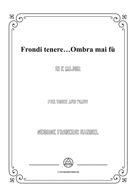 Handel Frondi Tenere Ombra Mai F In E Major For Voice And Piano Sheet Music