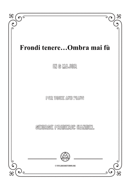 Free Sheet Music Handel Frondi Tenere Ombra Mai F In G Major For Voice And Piano