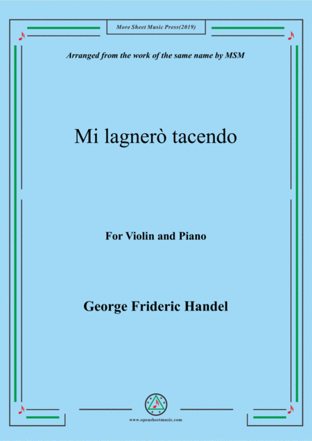 Free Sheet Music Handel Mi Lagner Tacendo For Violin And Piano