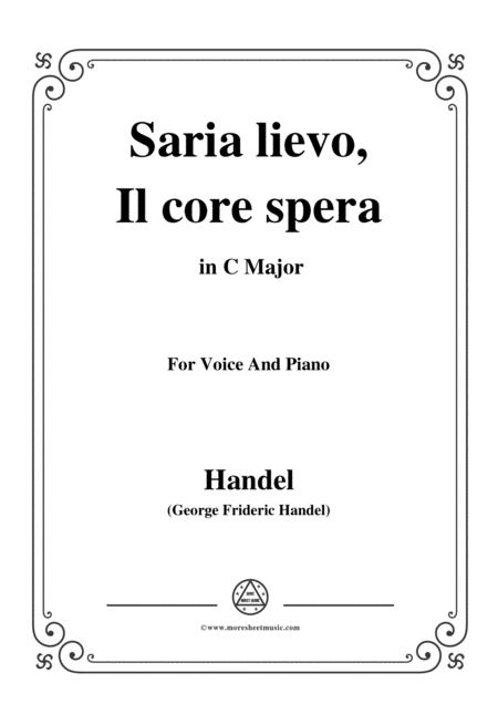 Handel Saria Lievo Il Core Spera From Serse In C Major For Voice And Piano Sheet Music