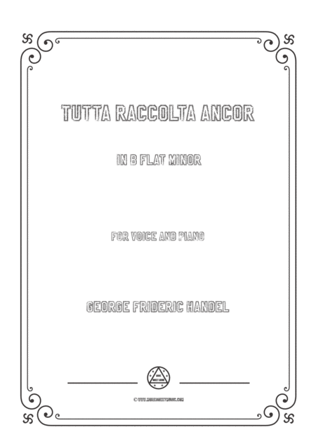 Free Sheet Music Handel Tutta Raccolta Ancor In B Flat Minor For Voice And Piano