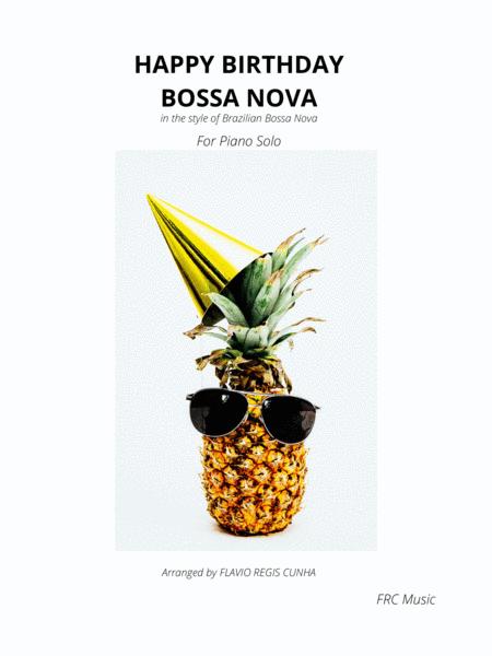 Happy Birthday For Piano Solo In The Style Of Brazilian Bossa Nova Sheet Music