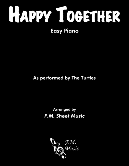 Happy Together Easy Piano Sheet Music