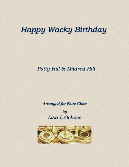 Happy Wacky Birthday For Flute Choir Sheet Music