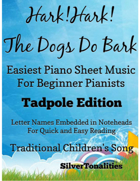 Hark Hark The Dogs Do Bark Easiest Piano Sheet Music Tadpole Edition Sheet Music