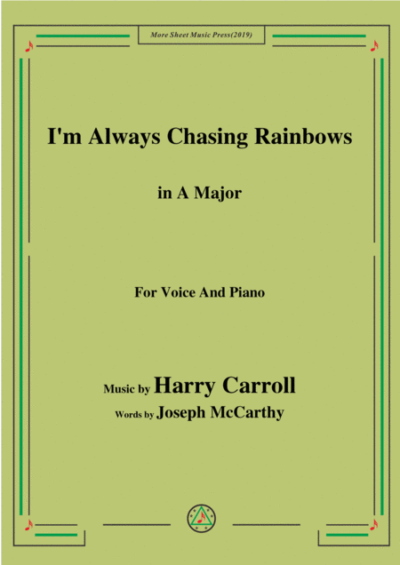 Harry Carroll I M Always Chasing Rainbows In A Major For Voice Piano Sheet Music