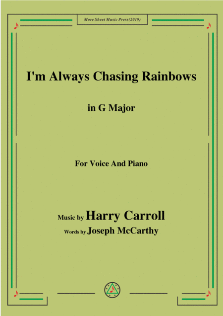 Harry Carroll I M Always Chasing Rainbows In G Major For Voice And Piano Sheet Music