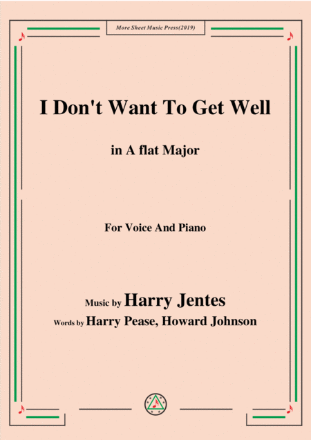 Harry Jentes I Dont Want To Get Well In A Flat Major For Voice Piano Sheet Music