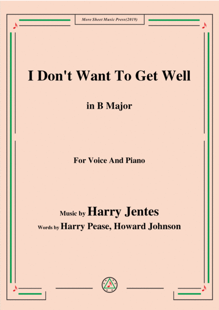 Free Sheet Music Harry Jentes I Dont Want To Get Well In B Major For Voice Piano