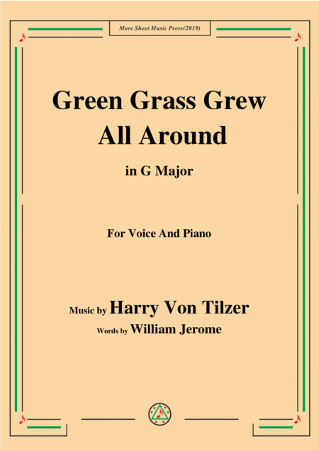 Harry Von Tilzer Green Grass Grew All Around In G Major For Voice Piano Sheet Music