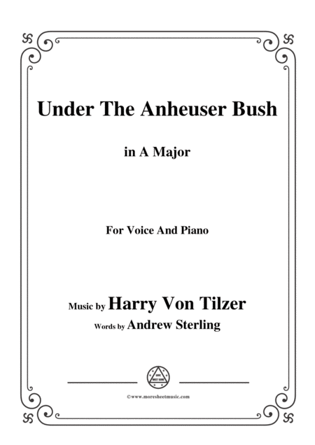 Harry Von Tilzer Under The Anheuser Bush In A Major For Voice Piano Sheet Music