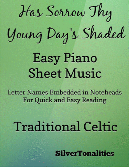 Has Sorrow Thy Young Days Shaded Easy Piano Sheet Music Sheet Music