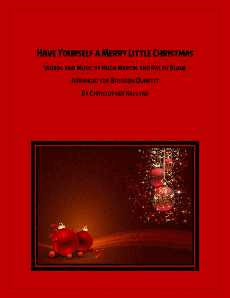 Have Yourself A Merry Little Christmas Bassoon Quartet Sheet Music