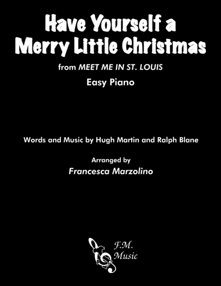 Have Yourself A Merry Little Christmas From Meet Me In St Louis Easy Piano Sheet Music