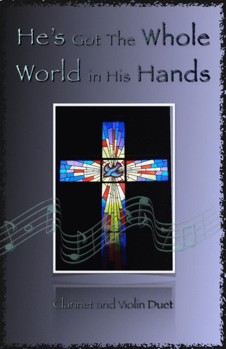 He Got The Whole World In His Hands Gospel Song For Clarinet And Violin Duet Sheet Music